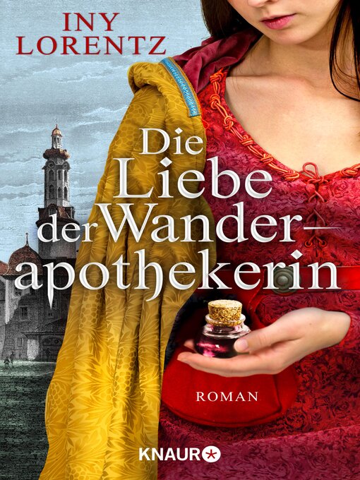 Title details for Die Liebe der Wanderapothekerin by Iny Lorentz - Available